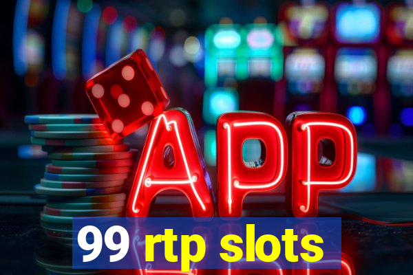 99 rtp slots